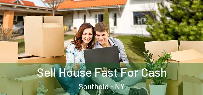  Sell House Fast For Cash Southold - NY